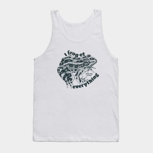 I frog-et everything Tank Top